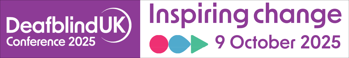 Deafblind UK Conference 2025 Deafblind UK